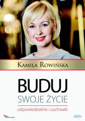 Buduj swoje życie odpowiedzialnie i zuchwale - Kamila Rowińska - fragment.pdf