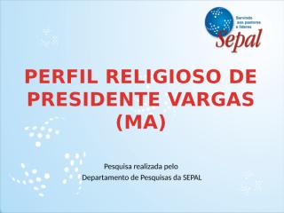 Perfil Religioso de Presidente Vargas.pptx